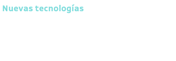 Nuevas tecnologias